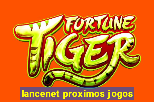 lancenet proximos jogos